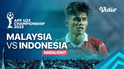 Highlights Malaysia Vs Indonesia Aff U 23 Championship 2023 Vidio