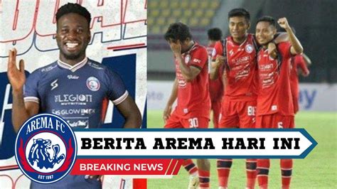 Berita Arema Fc Terkini Kondisi Abel Camara Harus Absen Klasemen