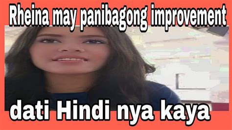 Rheina May Panibagong Improvement Dat Hindi Nya Kaya Ngayon Kaya Na