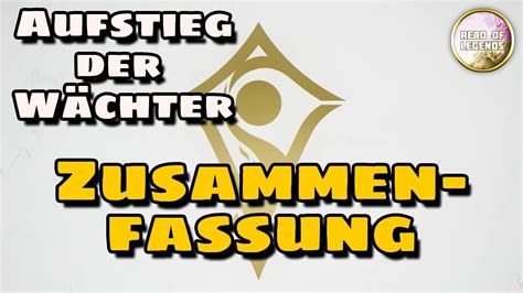 Aufstieg Der W Chter Zusammenfassung Geschichten Aus Runeterra Lol