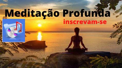 M Sica Para Meditar M Sica Para Medita O Profunda M Sica Para Relaxar