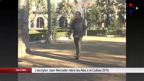 Lescriptor Olot Joan Mercader Rebr Aquest Proper Dissabte Youtube