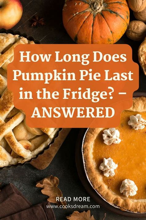 Pumpkin Pie With The Words How Long Does Pumpkin Pie Last In The Fridge