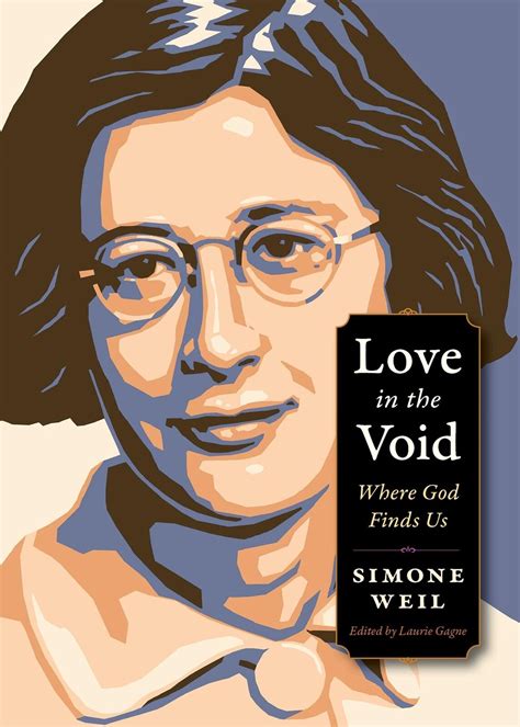 Love In The Void Where God Finds Us Simone Weil Englisch