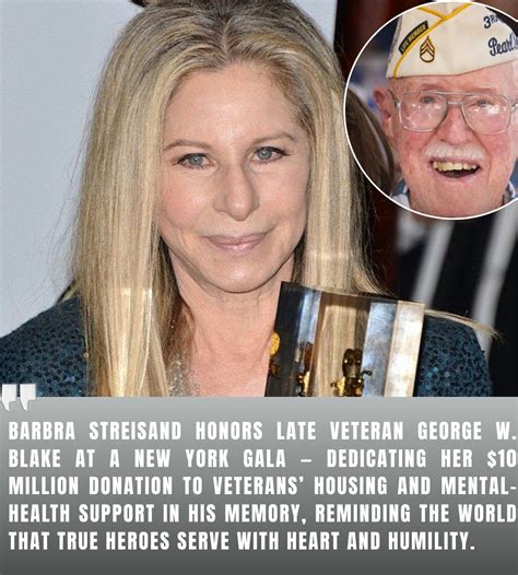 Echoes - 💔 Barbra Streisand Honors Late Veteran George W. Blake With