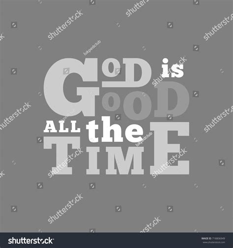 God Good All Time Typography Poster เวกเตอร์สต็อก ปลอดค่าลิขสิทธิ์ 718806949 Shutterstock