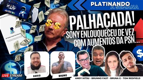 Platinando A Semana Palha Ada Sony Enlouqueceu De Vez Youtube