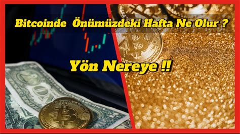 Bitcoin Yeni Haftaya Nas L Ba Layacak K R L M Gelecekmi Youtube