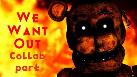 Fnaf Sfm We Want Out Collab Part For Transfangames07 YouTube