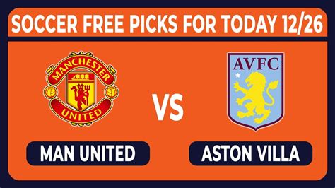 Manchester United Vs Aston Villa 12 26 2023 Free Epl Football Betting