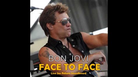 Something To Believe In Bon Jovi Face To Face Soundboard Jon Return