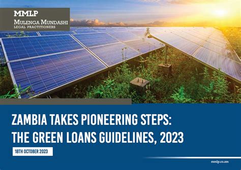 Zambia Takes Pioneering Steps The Green Loans Guidelines 2023 Mulenga Mundashi Legal