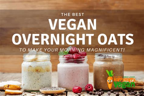 17 Vegan Overnight Oats Recipes That Make Mornings Magnificent