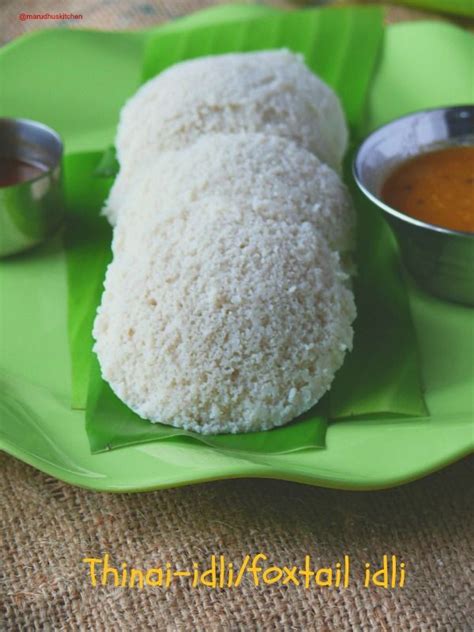 Millet Foxtail Idlithinai Arisiriceidli Marudhuskitchen Recipe