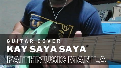 Faithmusic Manila Kay Saya Saya Guitar Short Cover Youtube