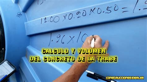 Calculo Y Volumen Del Concreto De La Trabe Construcciones Ideales Youtube