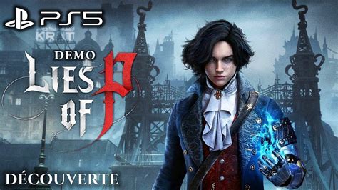 LIES OF P Découverte de l action RPG inspiré de l univers de