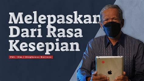 Renungan Pagi GKNF Bila Kesepian Melanda YouTube