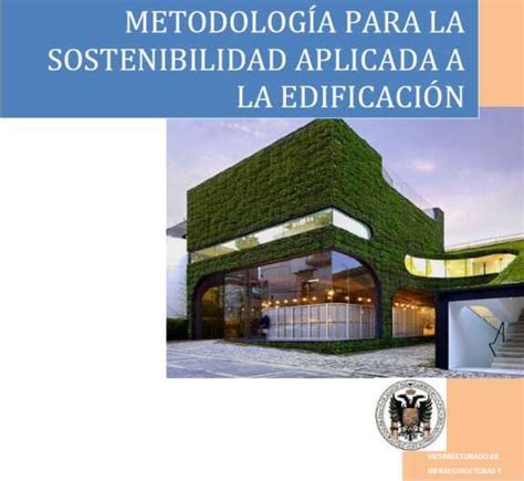 MetodologÍa Para La Sostenibilidad Aplicada A La EdificaciÓn