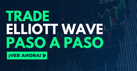 Cómo Encontrar el Trade Perfecto con Elliott Wave Un Caso Práctico