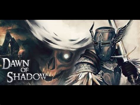 Dawn Of Shadow Gameplay Trailer Youtube