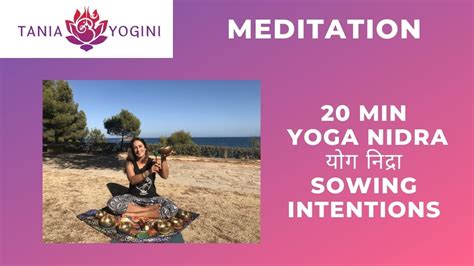 20 Min Yoga Nidra योग निद्रा Sowing Intentions Youtube