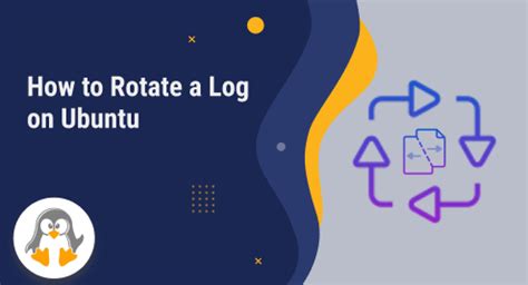 How To Rotate A Log In Ubuntu Linux Genie