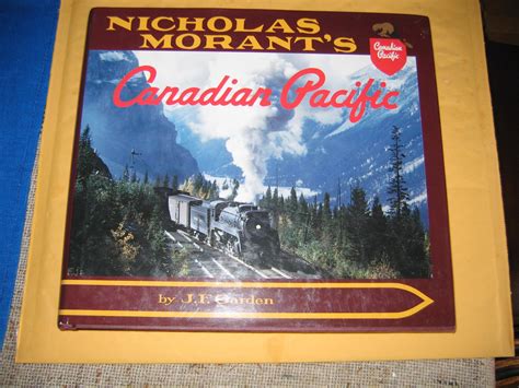 Nicholas Morants Canadian Pacific By Garden J F New Hardcover 1992