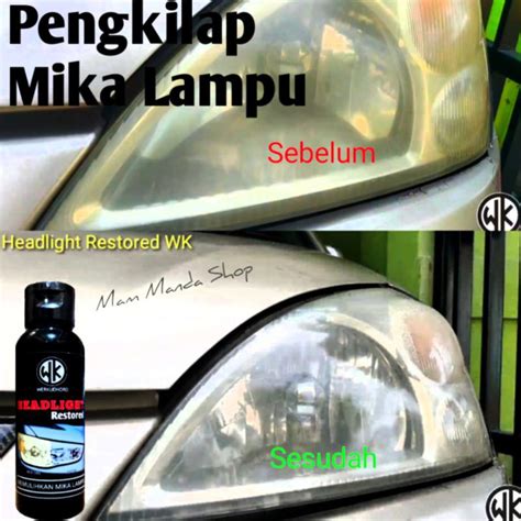 Jual Headlight Restored Wk Pengkilap Mika Lampu Headlamp Polish