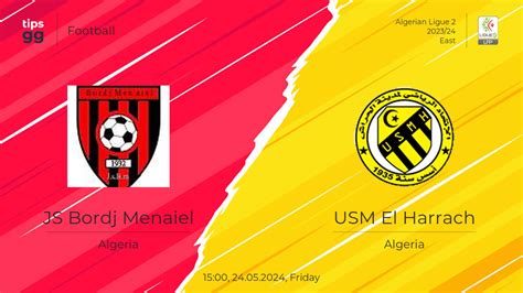 Js Bordj Menaiel Vs Usm El Harrach 24 05 2024 At Algerian Ligue 2 2023