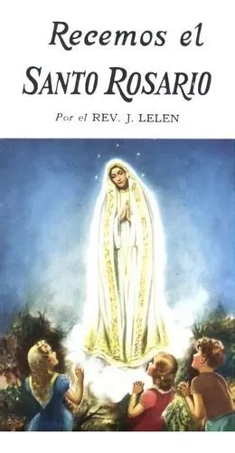 Pray The Rosaryrecemos El Santo Rosario De Lelen Editorial Catholic