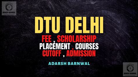 Dtu Delhi Cutoff Fees Ranking Admission Placement Courses