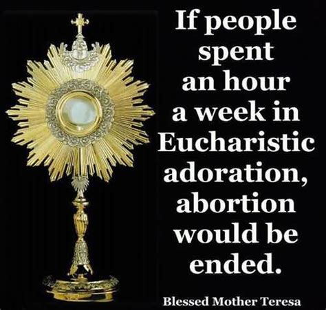 Quotes About Eucharistic Adoration 37 Quotes