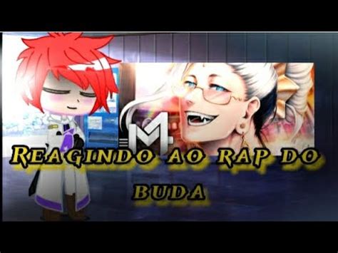 Re Zero React Ao Rap Do Buda Ilumina O M Rkim Subaru As Buda Youtube