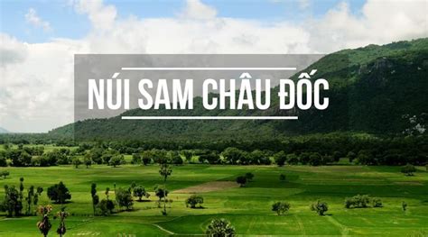 Một lần "lạc trôi" ở núi Sam Châu Đốc - Đê mê vì quá đẹp!