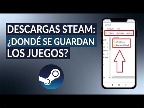 Descargas De Steam D Nde Se Guardan Los Juegos En Mi Pc Mira C Mo Se