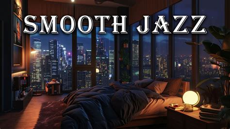 Soothing Jazz In Chicago City Relaxing Jazz Music And Smooth Piano