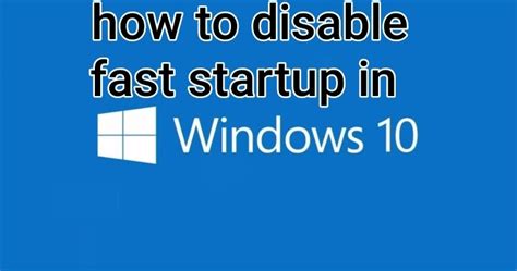 Turn Off Fast Startup In Windows 10