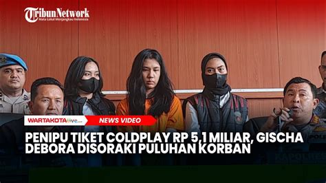 Penipu Tiket Coldplay Rp 5 1 Miliar Gischa Debora Disoraki Puluhan