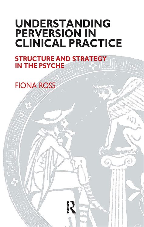 Amazon Understanding Perversion In Clinical Practice Structure And