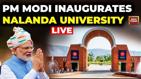 Live Pm Modi In Bihar Pm Modi Inaugurates Nalanda University In