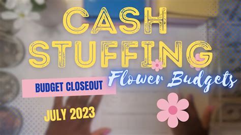 Budget Close Out July 2023 Cash Envelope Stuffing Flower Budgets