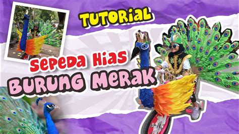 Tutorial Sepeda Hias Burung Merak Karnaval Sepedahias YouTube