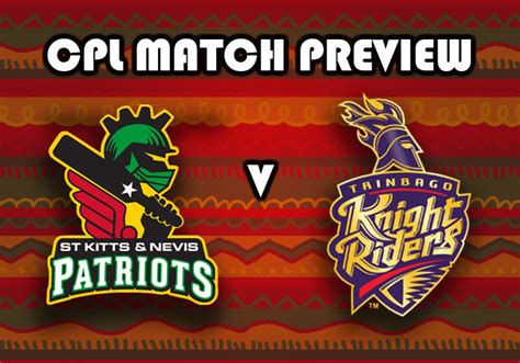 St Kitts & Nevis Patriots v Trinbago Knight Riders: CPL 2022 match ...