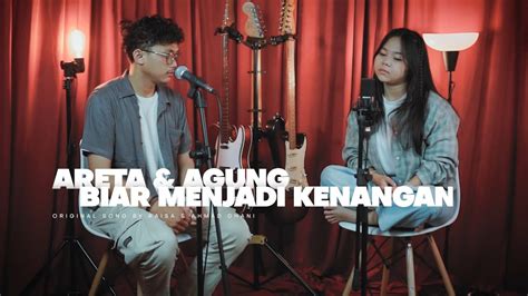 Raisa Ahmad Dhani Biar Menjadi Kenangan Cover By Areta Ft Agung