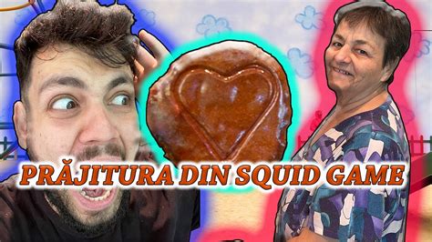 Eu Cu Buni Facem Prajitura Din Squid Game Challenge Youtube