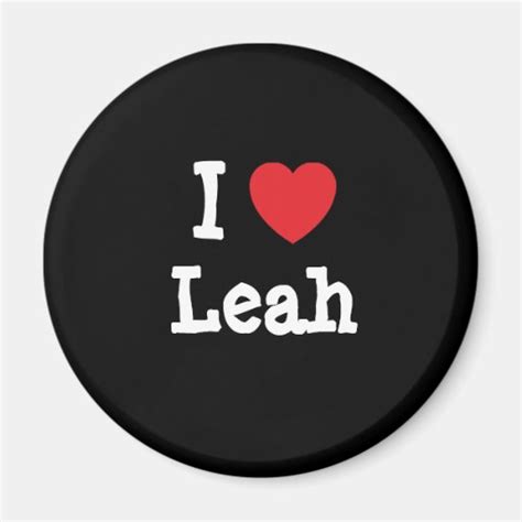 I Love Leah Heart T Shirt 2 Inch Round Magnet Zazzle