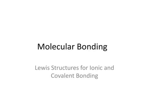 Ppt Molecular Bonding Powerpoint Presentation Free Download Id5433148