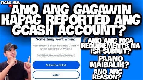 Submit A Ticket Something Went Wrong Reported Gcash Account Pano