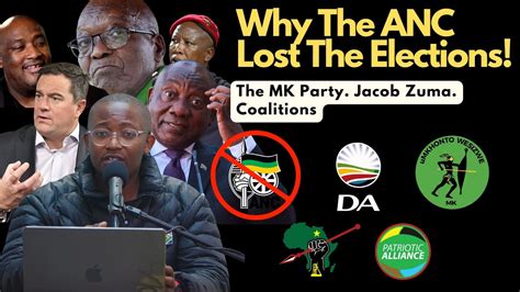 Why The Anc Lost The 2024 Election The Mk Party And Possible South African Government Coalitions